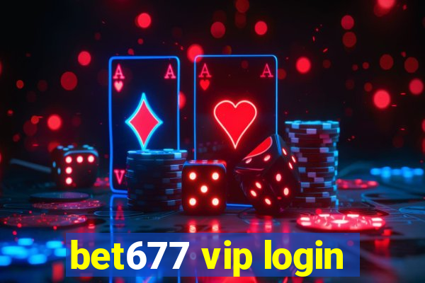 bet677 vip login